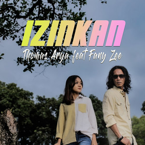 Download Lagu Thomas Arya, Fany Zee - Izinkan MP3 Download Lagu Thomas Arya, Fany Zee - Izinkan MP3
