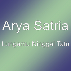 Download Lagu Arya Satria - Lungamu Ninggal Tatu MP3 Download Lagu Arya Satria - Lungamu Ninggal Tatu MP3