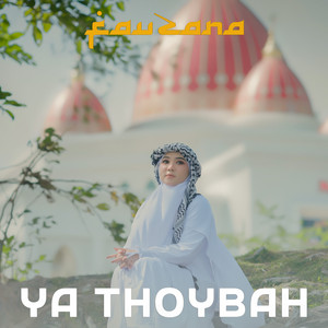 Download Lagu Fauzana - Ya Thoybah MP3