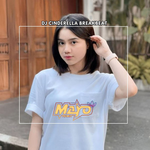 Download Lagu MAYO RMX - DJ CINDERELLA PUN TIBA BREAKBEAT MP3 Download Lagu MAYO RMX - DJ CINDERELLA PUN TIBA BREAKBEAT MP3
