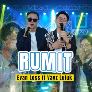 Download Lagu Evan Loss, Vayz Luluk - Rumit MP3 Download Lagu Evan Loss, Vayz Luluk - Rumit MP3