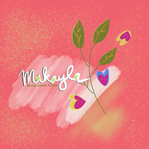 Download Lagu MAKAYLA - Mulai Jatuh Cinta MP3