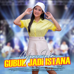 Download Lagu Yeni Inka - Gubuk Jadi Istana MP3