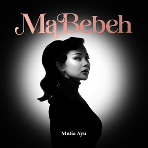 Download Lagu Mutia Ayu - Ma Bebeh MP3