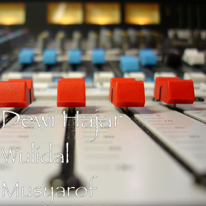 Download Lagu Dewi Hajar - Wulidal Musyarof MP3 Download Lagu Dewi Hajar - Wulidal Musyarof MP3