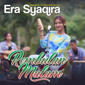 Download Lagu Era Syaqira - Rembulan Malam - Rumba Keroncong Koplo MP3