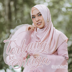 Download Lagu Sarah Lala - Terbang Ke Surga MP3 Download Lagu Sarah Lala - Terbang Ke Surga MP3