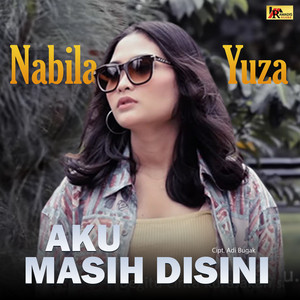 Download Lagu Nabila Yuza - Aku Masih Disini MP3 Download Lagu Nabila Yuza - Aku Masih Disini MP3