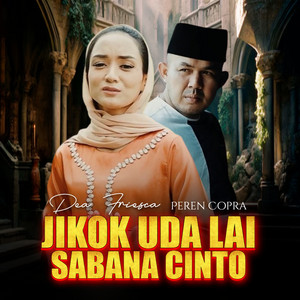 Download Lagu Dea Friesca, Peren Copra - Jikok Uda Lai Sabana Cinto MP3 Download Lagu Dea Friesca, Peren Copra - Jikok Uda Lai Sabana Cinto MP3