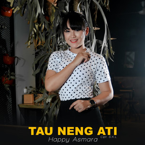 Download Lagu Happy Asmara - Tau Neng Ati MP3 Download Lagu Happy Asmara - Tau Neng Ati MP3