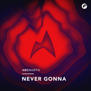 Download Lagu Arc North - Never Gonna - Radio Edit MP3 Download Lagu Arc North - Never Gonna - Radio Edit MP3