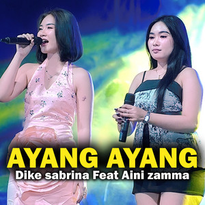 Download Lagu dike sabrina, Aini Zamma - Ayang Ayang MP3