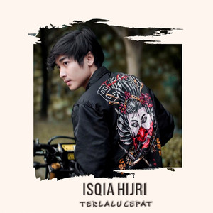 Download Lagu ISQIA HIJRI, Mufly - Terlalu Cepat MP3 Download Lagu ISQIA HIJRI, Mufly - Terlalu Cepat MP3