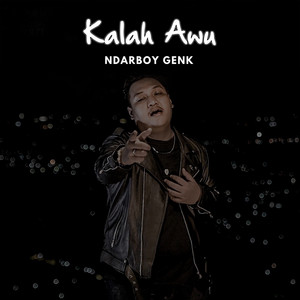 Download Lagu Ndarboy Genk - Kalah Awu MP3
