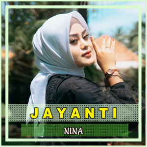 Download Lagu Nina - Jayanti MP3 Download Lagu Nina - Jayanti MP3