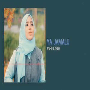 Download Lagu Wafiq Azizah - Ya Jamalu MP3 Download Lagu Wafiq Azizah - Ya Jamalu MP3