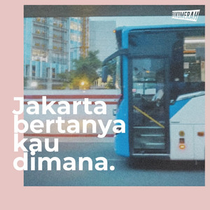 Download Lagu Bukumerah, Novan - Jakarta Bertanya Kau Dimana MP3