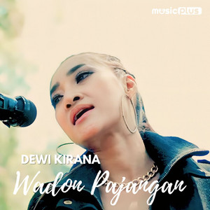 Download Lagu Dewi Kirana - Wadon Pajangan MP3 Download Lagu Dewi Kirana - Wadon Pajangan MP3