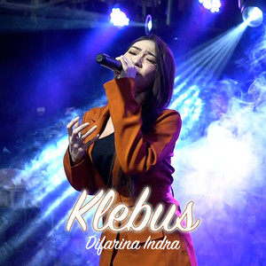 Download Lagu Difarina Indra - KLEBUS - Live MP3 Download Lagu Difarina Indra - KLEBUS - Live MP3
