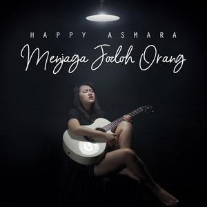 Download Lagu Happy Asmara - Menjaga Jodoh Orang MP3 Download Lagu Happy Asmara - Menjaga Jodoh Orang MP3