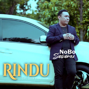 Download Lagu Nobo Sasamu - Rindu MP3 Download Lagu Nobo Sasamu - Rindu MP3