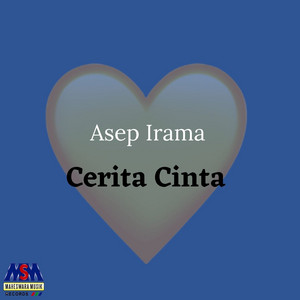 Download Lagu Asep Irama - Cerita Cinta MP3 Download Lagu Asep Irama - Cerita Cinta MP3