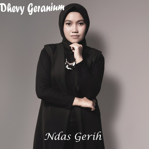Download Lagu Dhevy Geranium - Ndas Gerih MP3