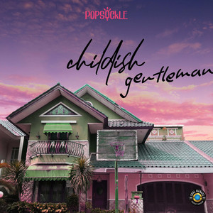 Download Lagu Popsickle - Childish Gentleman MP3 Download Lagu Popsickle - Childish Gentleman MP3