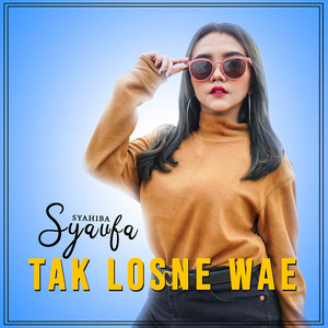 Download Lagu Syahiba Saufa - Tak Losne Wae MP3 Download Lagu Syahiba Saufa - Tak Losne Wae MP3