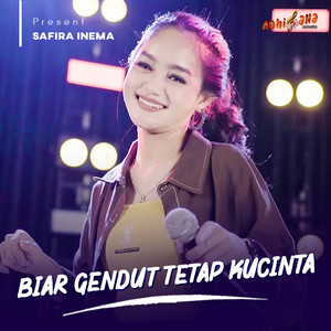 Download Lagu Safira Inema - Biar Gendut Tetap Kucinta MP3 Download Lagu Safira Inema - Biar Gendut Tetap Kucinta MP3