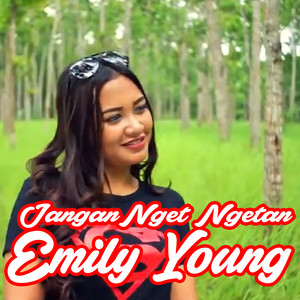 Download Lagu Emily Young - Jangan Nget Ngetan MP3