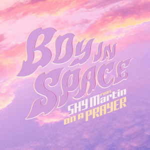 Download Lagu Boy In Space, SHY Martin - On A Prayer (feat. SHY Martin) MP3