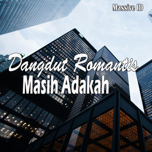 Download Lagu Dangdut Romantis - Masih Adakah Cinta MP3