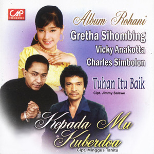 Download Lagu Gretha Sihombing, Vicky Anakotta - Kepadamu Kuberdoa MP3 Download Lagu Gretha Sihombing, Vicky Anakotta - Kepadamu Kuberdoa MP3