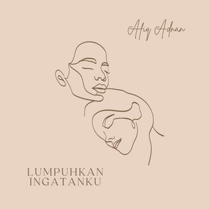 Download Lagu Afiq Adnan - Lumpuhkan Ingatanku MP3 Download Lagu Afiq Adnan - Lumpuhkan Ingatanku MP3