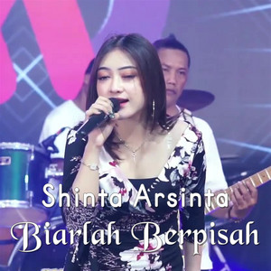 Download Lagu Shinta Arsinta - Biarlah Berpisah MP3 Download Lagu Shinta Arsinta - Biarlah Berpisah MP3