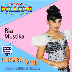 Download Lagu Ria Mustika - Disambar Petir MP3 Download Lagu Ria Mustika - Disambar Petir MP3