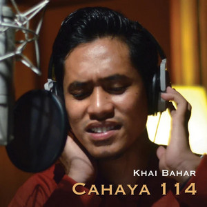 Download Lagu Khai Bahar - Cahaya 114 MP3 Download Lagu Khai Bahar - Cahaya 114 MP3
