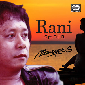 Download Lagu Mansyur S - Rani MP3 Download Lagu Mansyur S - Rani MP3