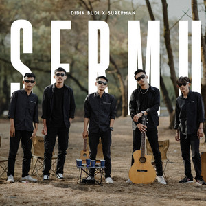 Download Lagu Didik Budi, Surepman - Sermu MP3 Download Lagu Didik Budi, Surepman - Sermu MP3