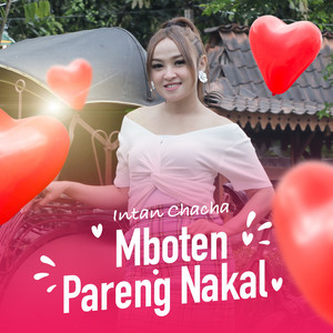 Download Lagu Intan Chacha - Mboten Pareng Nakal MP3 Download Lagu Intan Chacha - Mboten Pareng Nakal MP3