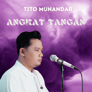 Download Lagu Tito Munandar - Angkat Tangan MP3 Download Lagu Tito Munandar - Angkat Tangan MP3