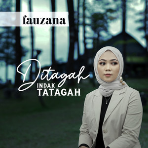 Download Lagu Fauzana - Ditagah Indak Tatagah MP3 Download Lagu Fauzana - Ditagah Indak Tatagah MP3