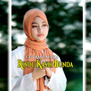 Download Lagu Cut Rani Auliza - Rindu Kasih Bunda MP3