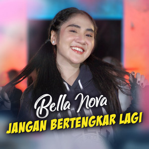 Download Lagu Bella Nova - Jangan Bertengkar Lagi MP3 Download Lagu Bella Nova - Jangan Bertengkar Lagi MP3
