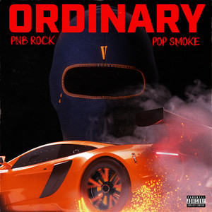 Download Lagu PnB Rock, Pop Smoke - Ordinary (feat. Pop Smoke) MP3 Download Lagu PnB Rock, Pop Smoke - Ordinary (feat. Pop Smoke) MP3