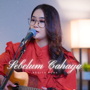 Download Lagu Regita Echa - Sebelum Cahaya MP3 Download Lagu Regita Echa - Sebelum Cahaya MP3