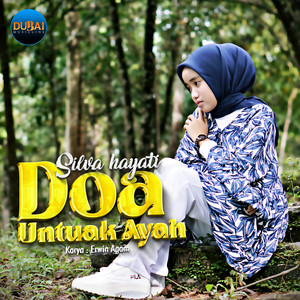 Download Lagu Silva Hayati - Doa Untuak Ayah MP3