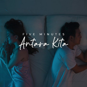 Download Lagu Five Minutes - Antara Kita MP3 Download Lagu Five Minutes - Antara Kita MP3