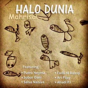 Download Lagu Mahrisal, Ahadi Pj, Ari Pijay, Fadli M Baleqi, Putro Neyma, Salsa Naisiva, Subur Dani - Halo Dunia MP3 Download Lagu Mahrisal, Ahadi Pj, Ari Pijay, Fadli M Baleqi, Putro Neyma, Salsa Naisiva, Subur Dani - Halo Dunia MP3